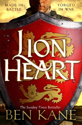 Lionheart: The first thrilling instalment in the Lionheart series - Kane, Ben