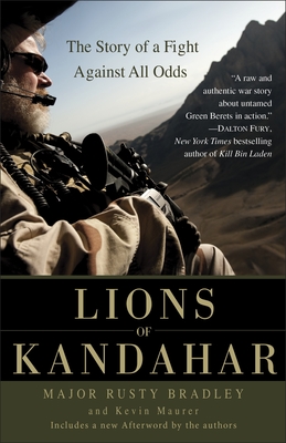 Lions of Kandahar: The Story of a Fight Against All Odds - Bradley, Rusty, and Maurer, Kevin