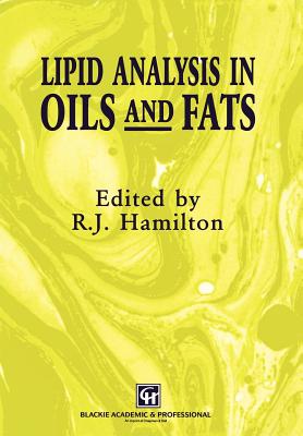 Lipid Analysis in Oils and Fats - Hamilton, R J (Editor)