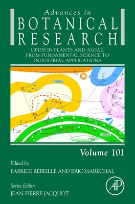 Lipids in Plants and Algae: From Fundamental Science to Industrial Applications: Volume 101 - Rebeille, Fabrice, and Marechal, Eric