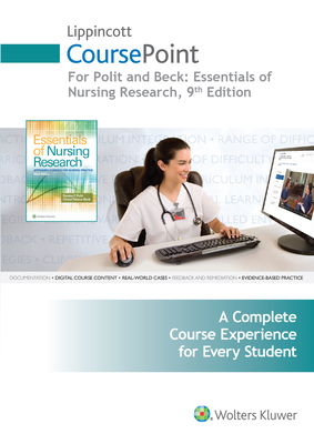 Lippincott Coursepoint for Polit: Essentials of Nursing Research - Polit, Denise F, PhD, Faan