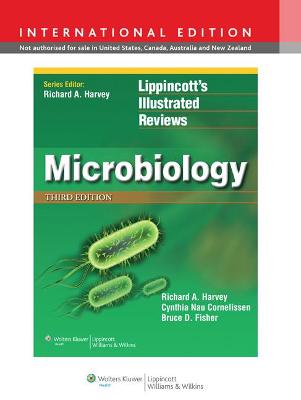 Lippincott Illustrated Reviews: Microbiology - Harvey, Richard A., and Cornelissen, Cynthia Nau, Ph.D.