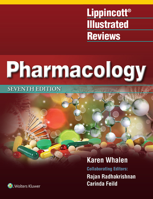 Lippincott Illustrated Reviews: Pharmacology - Whalen, Karen