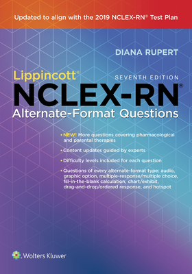 Lippincott Nclex-RN Alternate-Format Questions - Rupert, Diana, Bsn, Msn