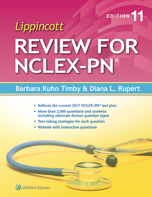 Lippincott Review for Nclex-PN - Timby, Barbara K, RN, Bsn, Ma, and Rupert, Diana L, RN, Msn, PhD