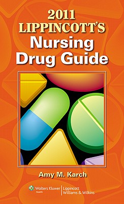 Lippincott's Nursing Drug Guide - Karch, Amy M, Ms., Msn, RN