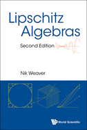 Lipschitz Algebras (2nd Ed)