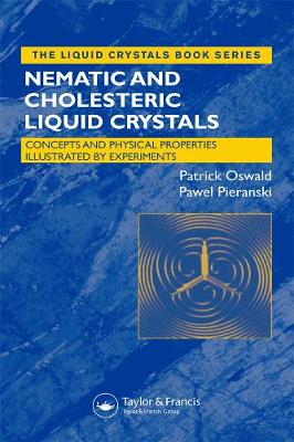 Liquid Crystals: Concepts and Physical Properties Illustrated by Experiments, Two Volume Set - Oswald, Patrick, and Pieranski, Pawel