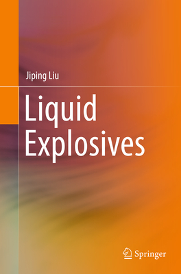 Liquid Explosives - Liu, Jiping