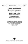 Liquid Membranes: Theory and Applications - Noble, Richard D. (Editor), and American Chemical Society