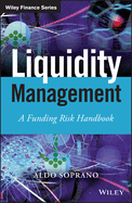 Liquidity Management: A Funding Risk Handbook
