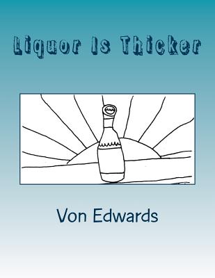 Liquor is Thicker: Better Boi Books - Edwards, Von, and Martinez, Mary (Editor)