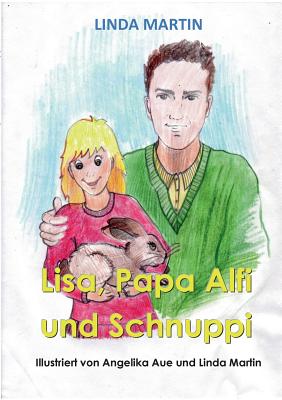 Lisa, Papa Alfi Und Schnuppi - Martin, Linda