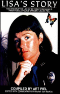 Lisa's Story: The Interupted Life of Petoskey, Michigan's First Female Police Officer Lisa M. Piel - Piel, Art