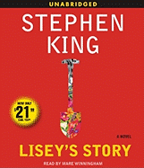 Lisey's Story - King, Stephen, and Winningham, Mare (Read by)