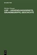 LISP - Anwendungsgebiete, Grundbegriffe, Geschichte