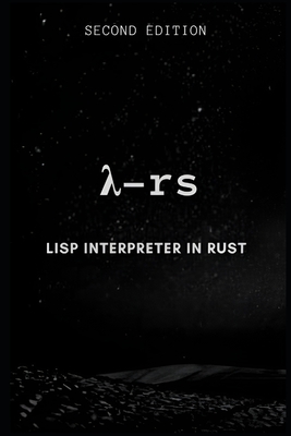 Lisp interpreter in Rust - Patil, Vishal