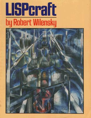 Lispcraft - Wilensky, Robert