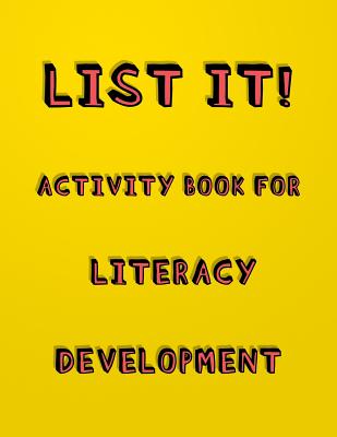 List It! Activity book for literacy development: Fun listing activity book for young children Literacy and cognitive development - Swan, Zoe