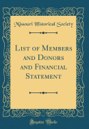 List of Members and Donors and Financial Statement (Classic Reprint)