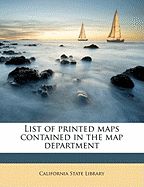 List of Printed Maps Contained in the Map Department