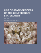 List of Staff Officers of the Confederate States Army. 1861-1865