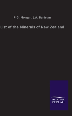 List of the Minerals of New Zealand - Morgan, P G Bartrum J a