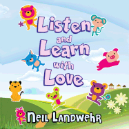 Listen and Learn with Love