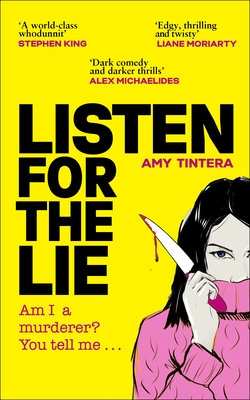 Listen for the Lie: She has no idea if she murdered her best friend - and she'd do just about anything to find out... - Tintera, Amy