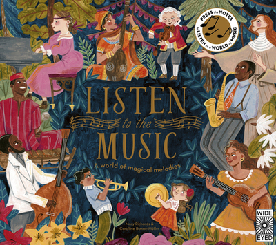 Listen to the Music: A World of Magical Melodies - Press the Notes to Listen to a World of Music - Richards, Mary