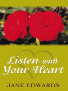 Listen with your heart - Edwards, Jane