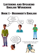 Listening and Speaking English Workbook: Book 1 - Beginner's English