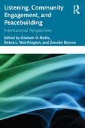 Listening, Community Engagement, and Peacebuilding: International Perspectives