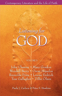 Listening for God: Contemporary Literature and the Life of Faith - Carlson, Paula J (Editor), and Hawkins, Peter S (Editor)