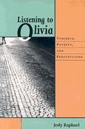 Listening to Olivia: Violence, Poverty, and Prostitution