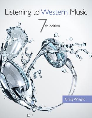 Listening to Western Music (with Introduction to Listening CD) - Wright, Craig