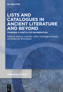 Lists and Catalogues in Ancient Literature and Beyond: Towards a Poetics of Enumeration