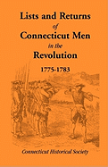 Lists and Returns of Connecticut Men in the Revolution, 1775-1783