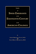 Lists of Swiss Emigrants in the Eighteenth Century to the American Colonies. Two Volumes in One