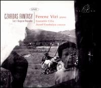 Liszt: Czardas Fantasy - Ensemble Cifra; Ferenc Vizi (piano); Jzsef Csurkulya (cimbalom)