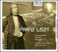 Liszt: Hunnenschlacht; Hungaria; Mazeppa - Orchester Wiener Akademie; Martin Haselbck (conductor)
