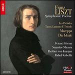 Liszt: Symphonic Poems - Les Prludes; Tasso. Lamento e Trionfo; Mazeppa; Die Ideale