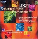 Liszt; Szeksrd Mass; Prometheus Cantata - Adolf Peter Hoffmann; Bla Turpinszky (tenor); Erzsbet Komlssy (contralto); Eva Andor (soprano); Gabor Lehotka (organ);...