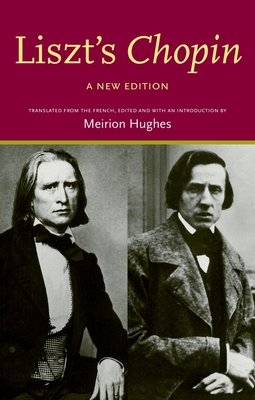 Liszt's 'Chopin': A New Edition - Hughes, Meirion