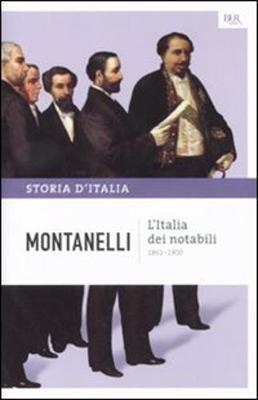 L'Italia Dei Notabili - Montanelli, Indro