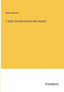 L'Italie; Est-elle la terre des morts?