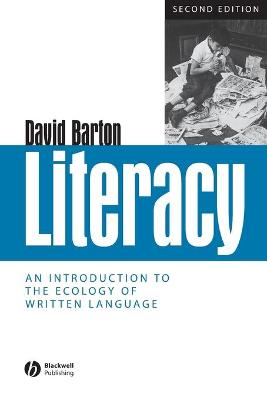 Literacy: An Introduction to the Ecology of Written Language - Barton, David