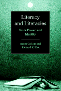 Literacy and Literacies: Texts, Power, and Identity