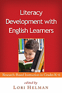 Literacy Development with English Learners, First Edition: Research-Based Instruction in Grades K-6