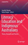 Literacy Education and Indigenous Australians: Theory, Research and Practice